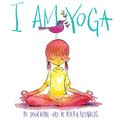 Cover Art for 9781613128497, I Am Yoga by Susan Verde