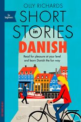 Cover Art for 9781529303117, Short Stories in Danish for Beginners: Read for pleasure at your level, expand your vocabulary and learn Danish the fun way! by Olly Richards