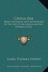 Cover Art for 9781165393886, China Jim by James Thomas Harris