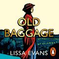 Cover Art for B07P9TDT12, Old Baggage by Lissa Evans