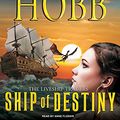 Cover Art for 9781400144396, Ship of Destiny by Robin Hobb