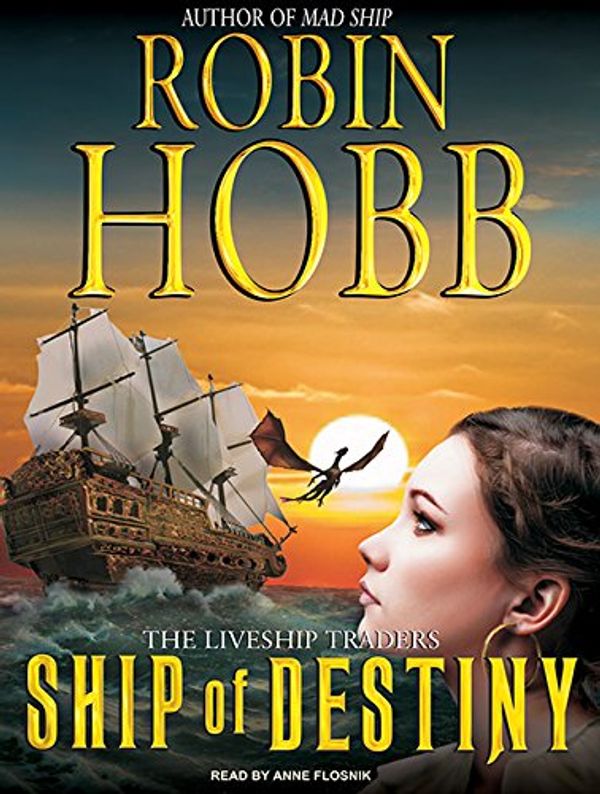 Cover Art for 9781400144396, Ship of Destiny by Robin Hobb