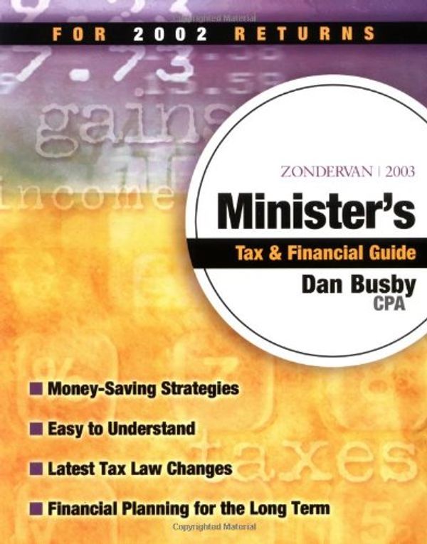 Cover Art for 9780310243281, Zondervan Minister's Tax and Financial Guide 2003 by Dan Busby