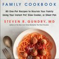 Cover Art for 9780062911834, The Plant Paradox Family Cookbook by Gundry MD, Dr. Steven R