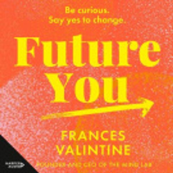 Cover Art for 9781460743867, Future You by Frances Valintine