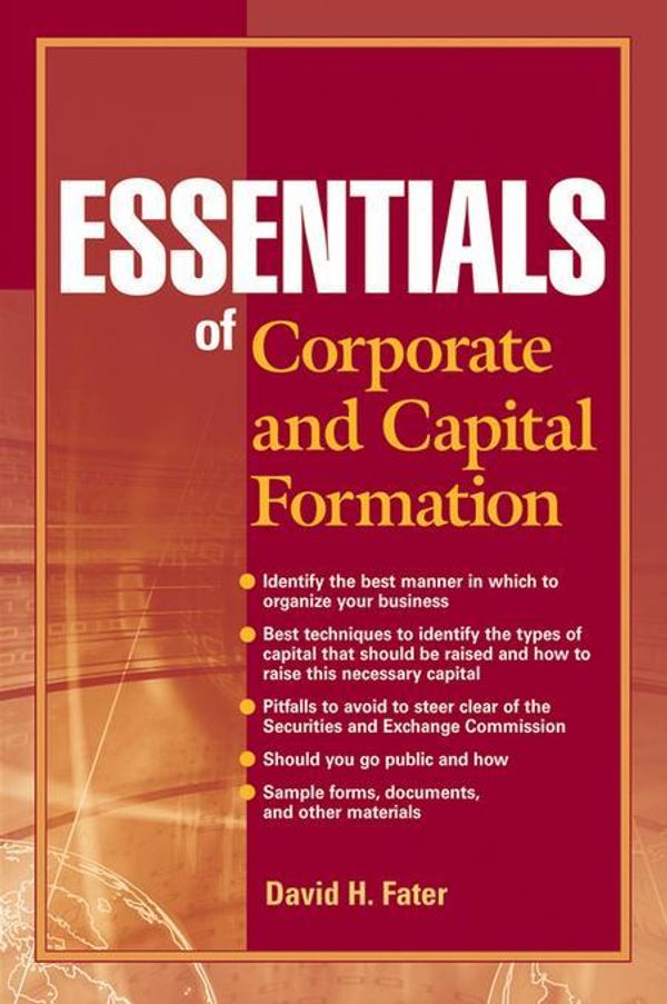 Cover Art for 9780470590003, Essentials of Corporate and Capital Formation by David H. Fater