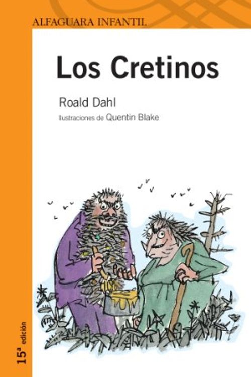 Cover Art for 9788420449029, Los cretinos by Roald Dahl