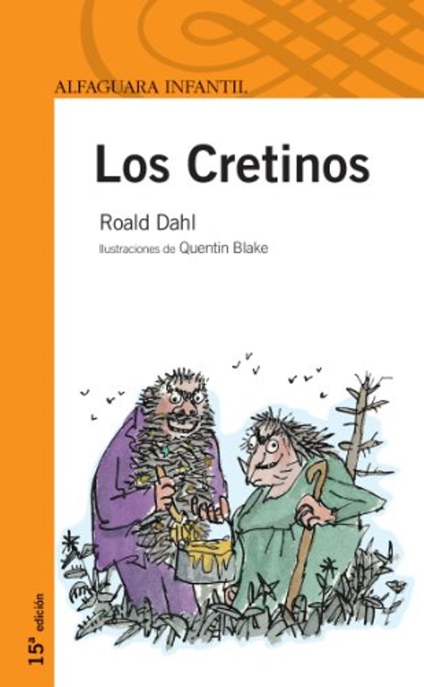 Cover Art for 9788420449029, Los cretinos by Roald Dahl