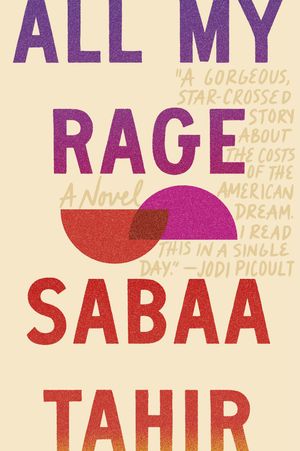 Cover Art for 9780593202340, All My Rage by Sabaa Tahir