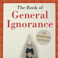 Cover Art for 9780571251391, The QI Book of General Ignorance by John Mitchinson, John Lloyd