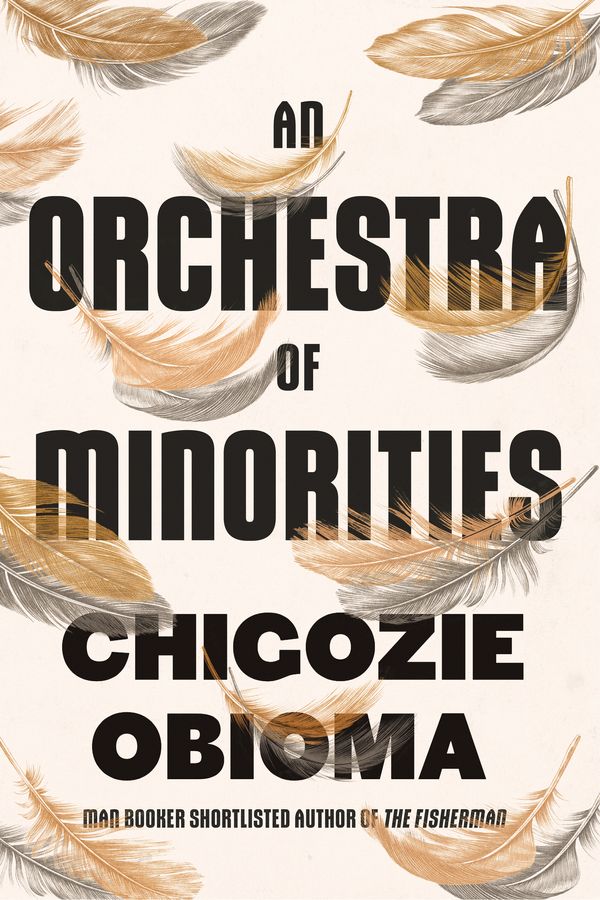 Cover Art for 9780349143194, An Orchestra of Minorities by Chigozie Obioma