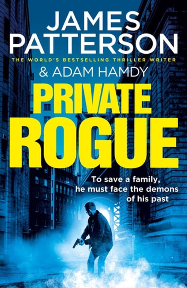 Cover Art for 9781473584235, Private Rogue by James Patterson