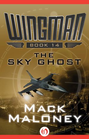 Cover Art for 9781480406797, The Sky Ghost by Mack Maloney