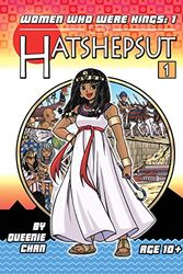 Cover Art for 9781925376074, Hatshepsut: Women Who Were Kings by Queenie Chan