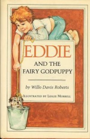 Cover Art for 9780689310218, Weekly Reader Books Presents Eddie and the Fairy Godpuppy by Roberts, Willo Davis