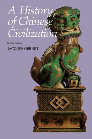Cover Art for 9780521497817, A History of Chinese Civilization by Jacques Gernet