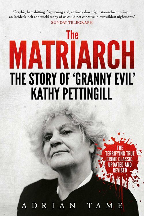 Cover Art for 9781760852191, The Matriarch: The Kath Pettingill Story by Adrian Tame