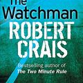 Cover Art for 9780752881911, The Watchman by Robert Crais