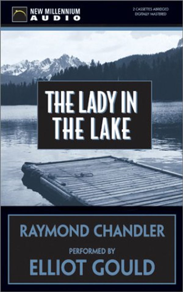 Cover Art for 9781590070932, The lady in the lake read by Elliot Gould cassettes by Raymond Chandler