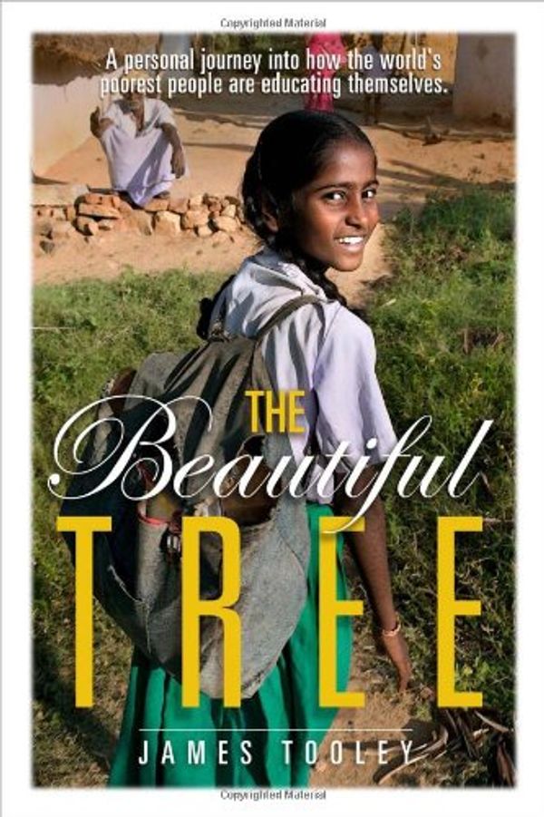 Cover Art for 9781933995922, The Beautiful Tree by James Tooley