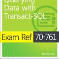 Cover Art for 9781509304332, Exam Ref 70-761 Querying Data with Transact-SQL by Itzik Ben-Gan