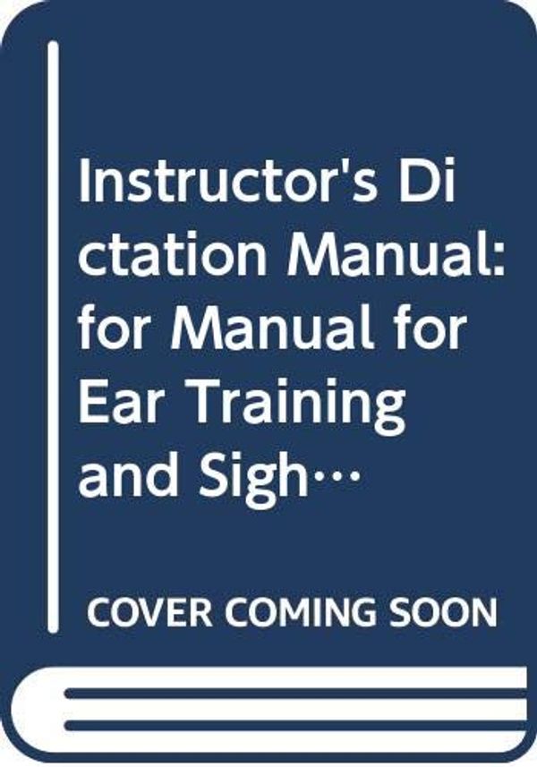 Cover Art for 9780393976687, Manual for Sight Singing and Ear Training: Instructor's Diction Manual by Gary S. Karpinski