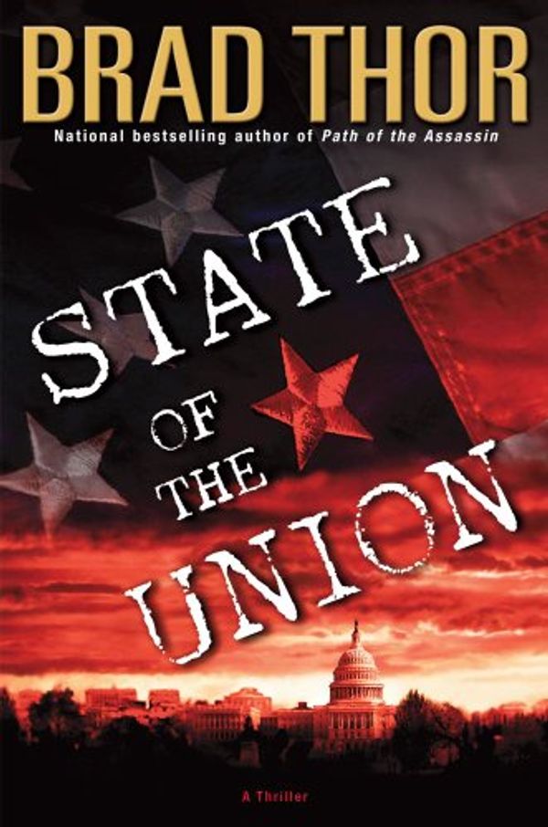 Cover Art for 9780743436779, State of the Union: A Thriller by Brad Thor