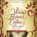 Cover Art for 9781552787700, Various Flavors of Coffee by Anthony Capella