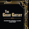 Cover Art for 9798526911597, THE GREAT GATSBY: UNABRIDGED ORIGINAL CLASSIC - LARGE PRINT by FITZGERALD, F. SCOTT