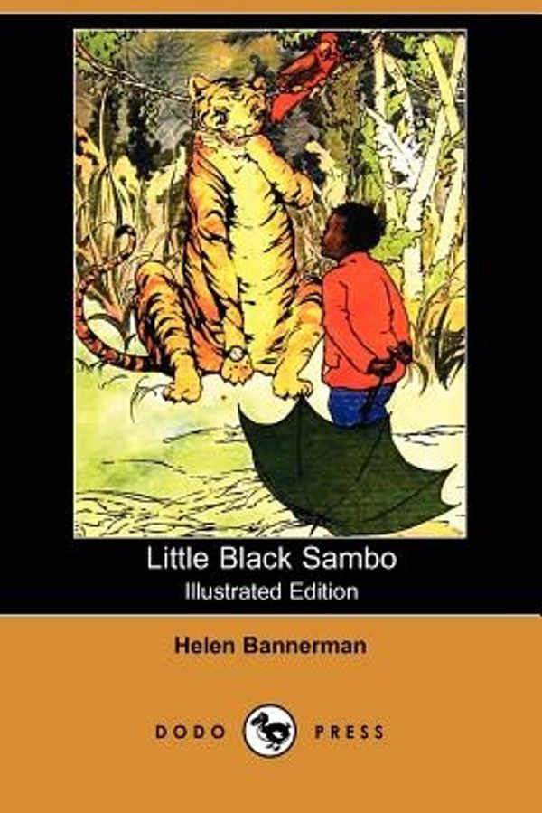 Cover Art for 9781406507690, Little Black Sambo (Illustrated Edition) (Dodo Press) by Helen Bannerman