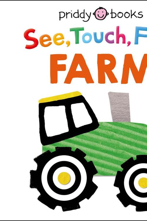 Cover Art for 9781838992989, See Touch Feel Farm by Priddy Books, Roger Priddy