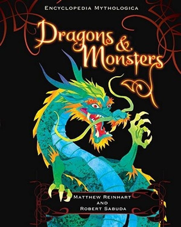 Cover Art for 9780763631734, Dragons & Monsters by Matthew Reinhart, Robert Sabuda