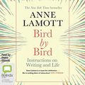 Cover Art for B097HLP7R3, Bird by Bird: Some Instructions on Writing and Life by Anne Lamott
