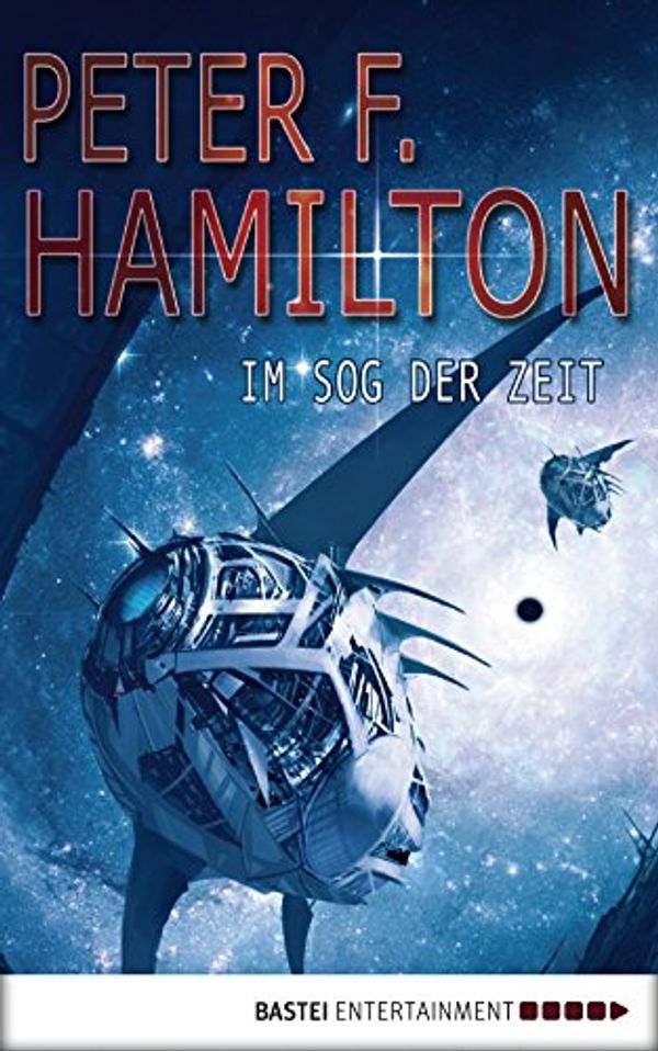 Cover Art for B00HYHXVRQ, Im Sog der Zeit: Roman by Peter F. Hamilton