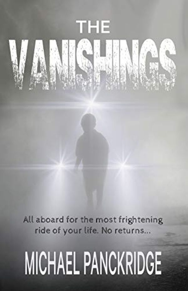 Cover Art for B089NYPDGG, The Vanishings by Michael Panckridge