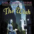 Cover Art for 9780062253590, The Wish by Carson Levine, Gail
