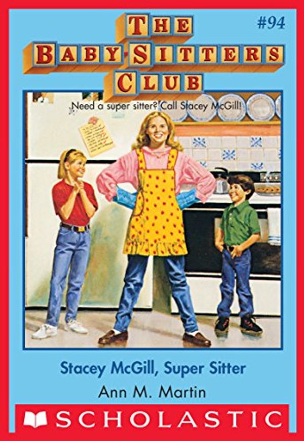 Cover Art for B00M9M40SU, The Baby-Sitters Club #94: Stacey McGill, Super Sitter (Baby-sitters Club (1986-1999)) by Ann M. Martin