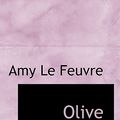 Cover Art for 9781117605678, Olive Tracy by Amy Le Feuvre