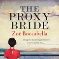 Cover Art for 9781867247579, The Proxy Bride by Zoe Boccabella