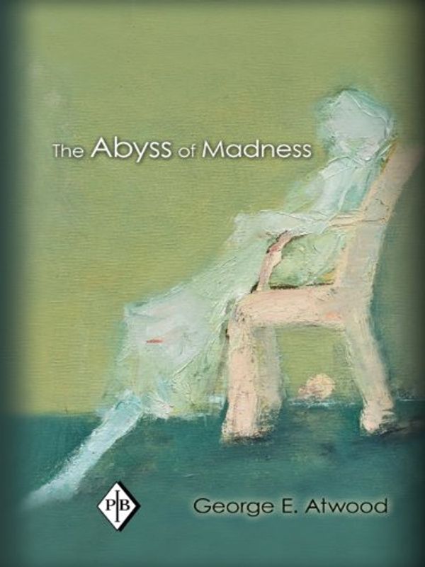 Cover Art for 9781136621222, The Abyss of Madness by George E. Atwood