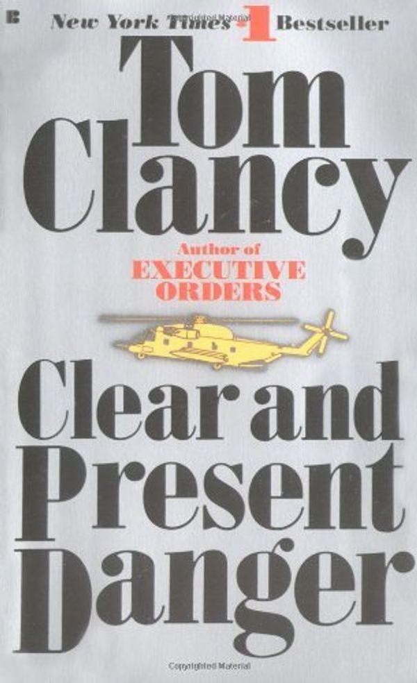 Cover Art for B00C7F2K5Y, Clear and Present Danger (Jack Ryan) by Clancy, Tom 1st (first) Edition [MassMarket(1990/7/1)] by Tom Clancy
