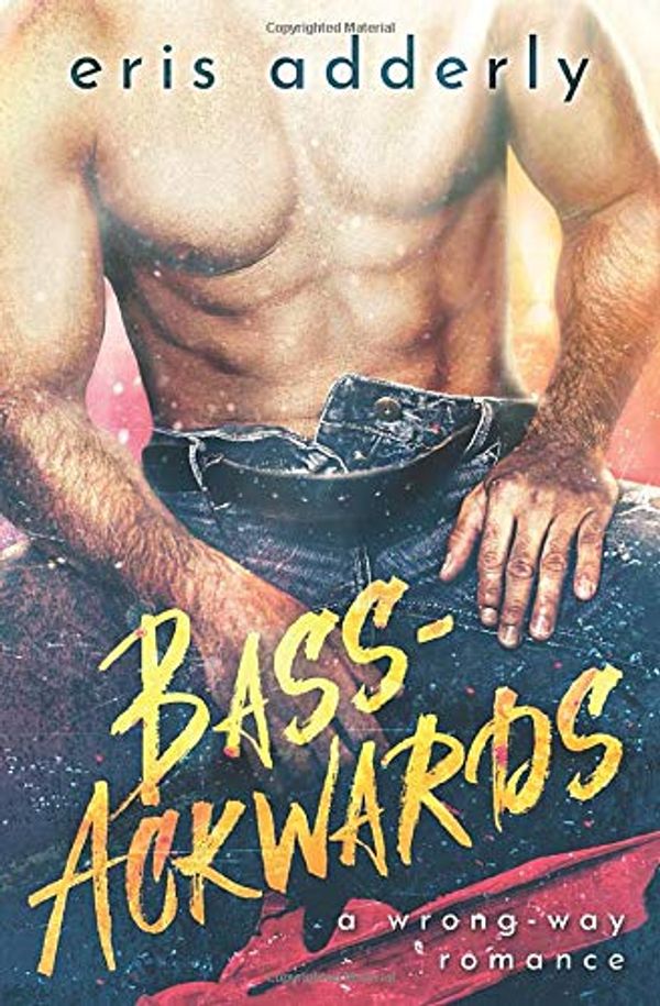 Cover Art for 9781798990438, Bass-Ackwards by Eris Adderly