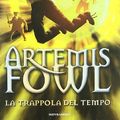 Cover Art for 9788804593928, La trappola del tempo. Artemis Fowl by Eoin Colfer