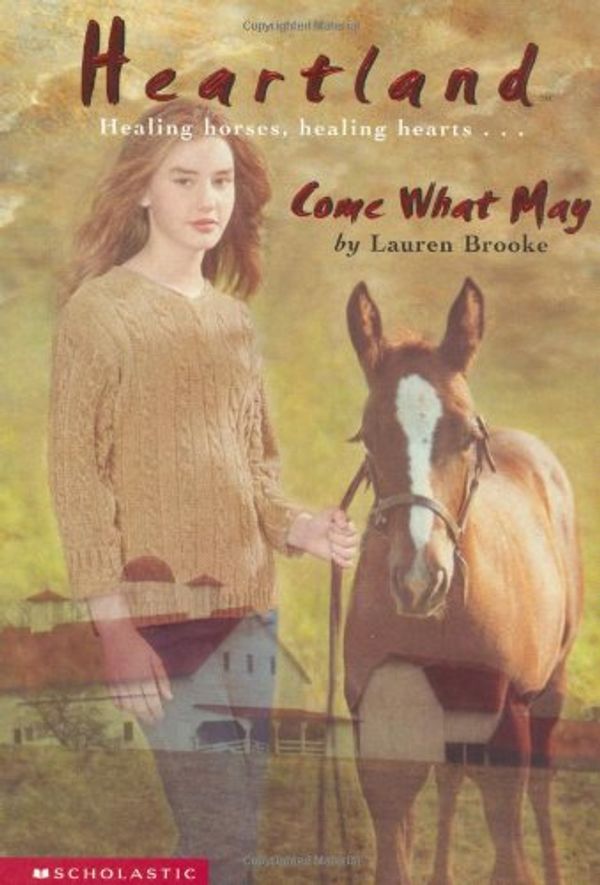 Cover Art for 9780439130264, Come What May (Heartland #5) by Lauren Brooke