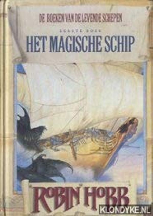 Cover Art for 9789022533796, De Boeken van de Levende Schepen 1: Het Magische Schip. by Robin Hobb