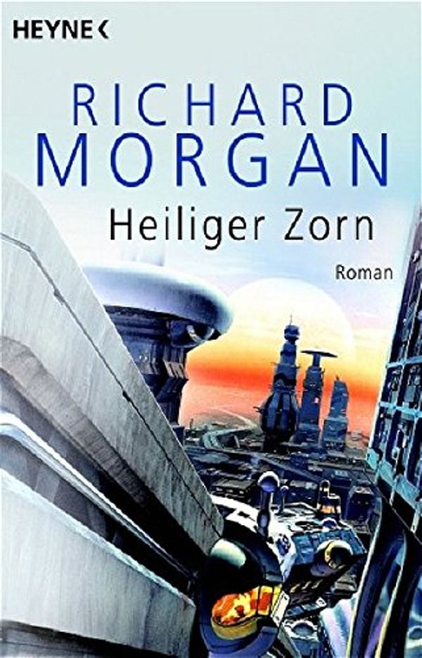 Cover Art for 9783453521308, Heiliger Zorn by Richard Morgan, Bernhard Kempen