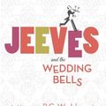Cover Art for 9781250047595, Jeeves and the Wedding Bells by Sebastian Faulks