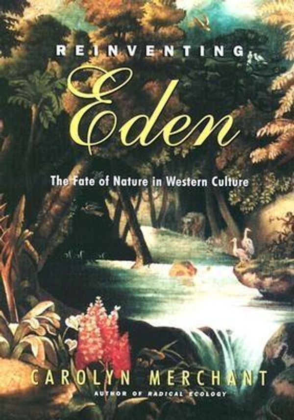 Cover Art for 9780203497623, Reinventing Eden by Carolyn Merchant