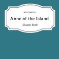 Cover Art for 9781719141277, Anne of the Island by Lucy Maud Montgomery