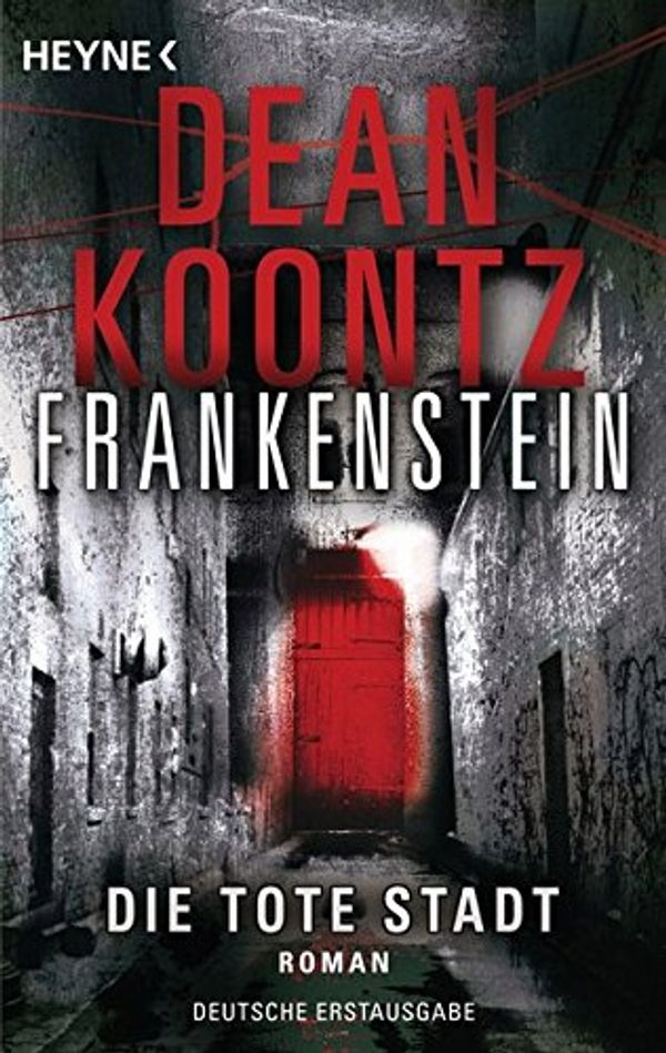 Cover Art for 9783453436442, Frankenstein 05 - Die tote Stadt by Dean Koontz